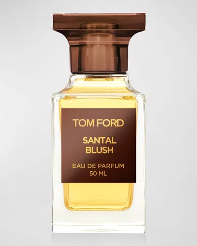 Tom Ford Santal Blush Eau De Parfum Fragrance 1.7 oz / 50 ml Eau De Parfum Spray
