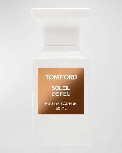Tom Ford Soleil De Feu Eau De Parfum Fragrance, 1.7 oz In White