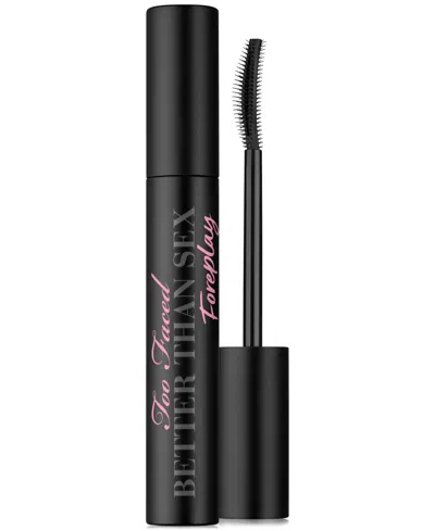 TOO FACED BETTER THAN SEX FOREPLAY MASCARA PRIMER