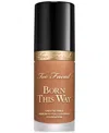 Too Faced Born This Way Undetectable Medium-to-full Coverage Foundation, 1 Oz. In Brown