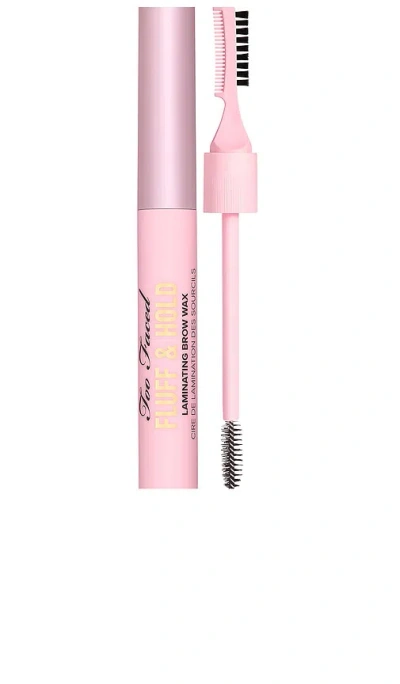 Too Faced Fluff & Hold Laminating Brow Wax In N,a