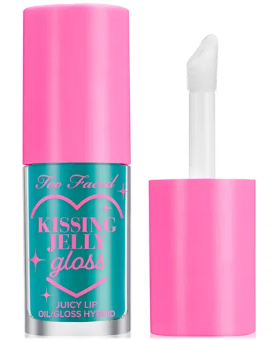 TOO FACED KISSING JELLY GLOSS