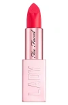 Too Faced Lady Bold Lipstick