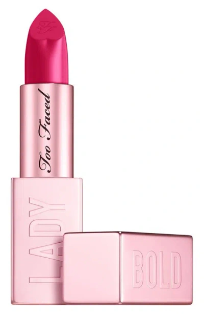 Too Faced Lady Bold Cream Lipstick In Hopelessly Devoted