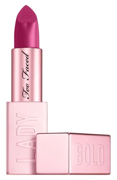 Too Faced Lady Bold Cream Lipstick In Main Character