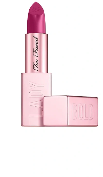 Too Faced Lady Bold Cream Lipstick In Main Character