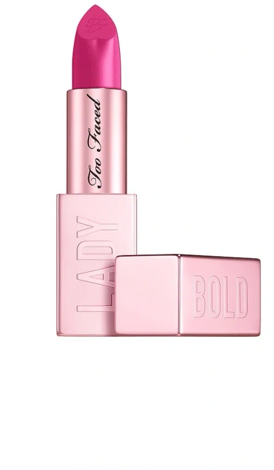 Too Faced Lady Bold Cream Lipstick In Power Move