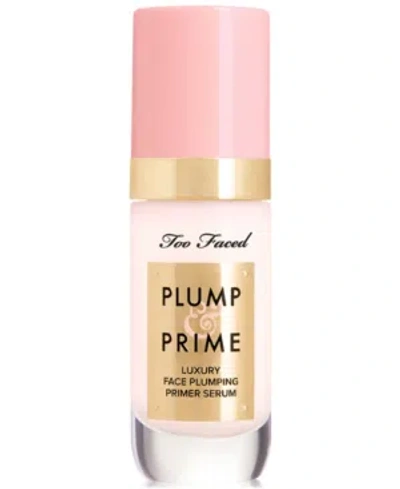 TOO FACED PLUMP & PRIME FACE PLUMPING PRIMER SERUM, 1-OZ.