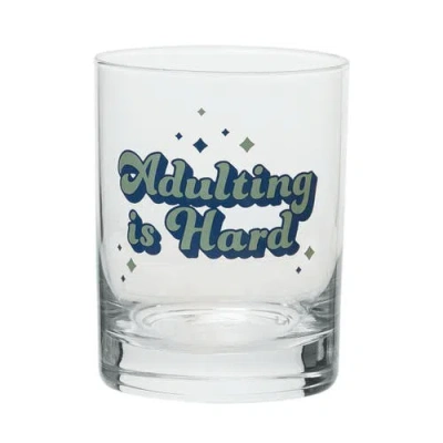 Totalee Gift Adulting Is Hard Rocks Glass Clear 18 oz In Transparent