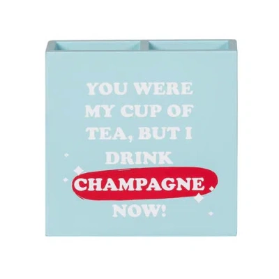 Totalee Gift I Drink Champagne Now Desk Organizer Wood Blue
