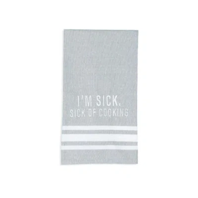 Totalee Gift I'm Sick. Sick Of Cooking Tea Towel Cotton White In Gray