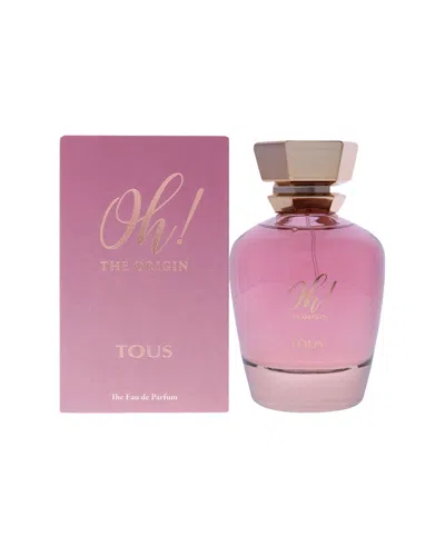 Tous Women's 3.4oz Oh The Origin 3.4oz Edp Spray