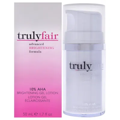 Truly Fair 10 Percent Aha Brightening Gel Lotion By  For Unisex - 1.7 oz Lotion In Multi