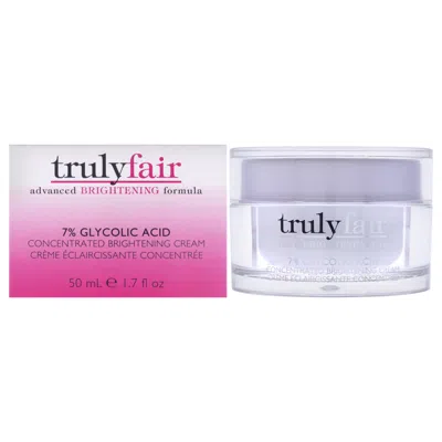Truly Fair 7 Percent Glycolic Acid Concentrated Brightening Cream By  For Unisex - 1.7 oz Cream In Multi