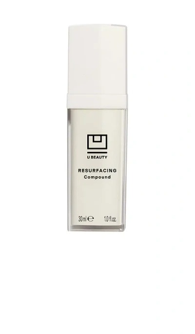 U Beauty Resurfacing Compound 30ml. In N,a