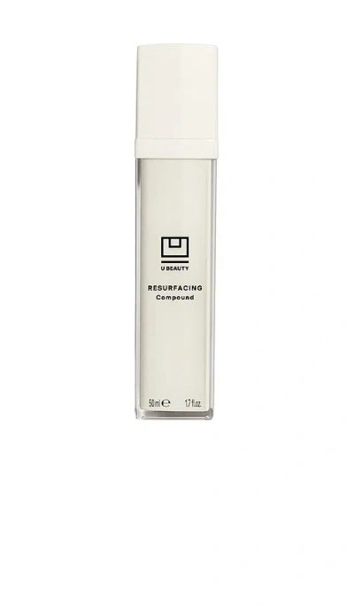 U BEAUTY RESURFACING COMPOUND 50ML.