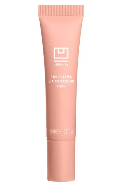 U BEAUTY U BEAUTY THE PLASMA LIP COMPOUND TINTED