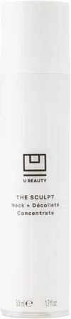 U Beauty The Sculpt Neck + Décolleté Concentrate, 50 ml In N/a