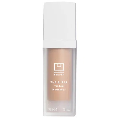U Beauty The Super Tinted Hydrator 1 Fl. oz (various Shades) In Shade 07