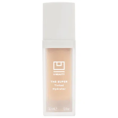 U Beauty The Super Tinted Hydrator Tinted Moisturizer Vitamin E + Antioxidants Shade 01 1 Oz/30 ml In Neutral