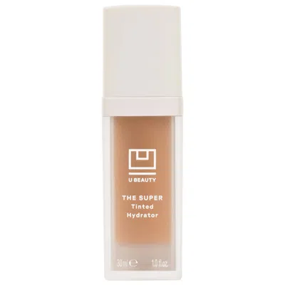 U Beauty The Super Tinted Hydrator Tinted Moisturizer Vitamin E + Antioxidants Shade 06 1 Oz/30 ml In Neutral