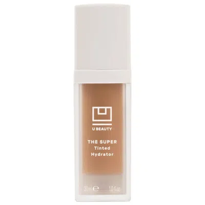 U Beauty The Super Tinted Hydrator Tinted Moisturizer Vitamin E + Antioxidants Shade 07 1 Oz/30 ml In Neutral