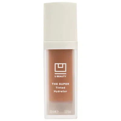 U Beauty The Super Tinted Hydrator Tinted Moisturizer Vitamin E + Antioxidants Shade 09 1 Oz/30 ml In Brown