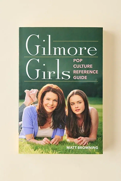 Urban Outfitters Gilmore Girls Pop Culture Reference Guide By Matt Browning In Green At  In Multi