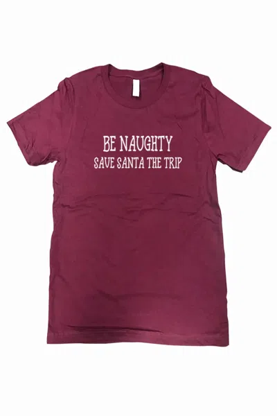 Urbanarteez Women's Be Naughty Save Santa The Trip Tee - Plus In Burgundy