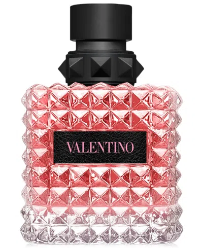 Valentino Donna Born In Roma Eau De Parfum Spray, 3.4-oz. In No Color