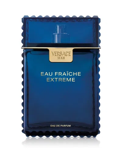 VERSACE MAN EAU FRAICHE EXTREME EAU DE PARFUM SPRAY 3.4 OZ.