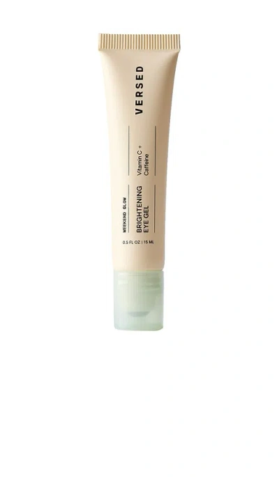 Versed Weekend Glow Brightening Eye Gel In Transparent