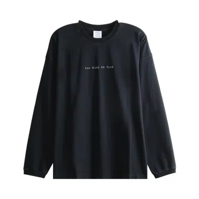Pre-owned Vetements Too Busy To Fuck Long-sleeve Top 'washed Black' | Men's Size M