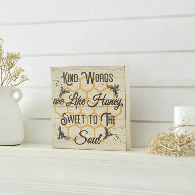 Vhc Brands Buzzy Bees Kind Words Are Like Honey, Sweet To The Soul Mdf Block Sign 8x8x1 In White;gray;yellow