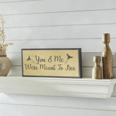Vhc Brands Buzzy Bees You & Me Were Meant To Bee Mdf Framed Wall Sign 7x16x1 In White;gray;yellow