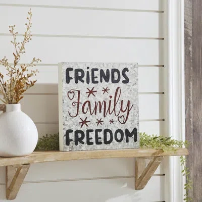 Vhc Brands Higher Glory Friends Family Freedom On Galvanized Metal Print Mdf Block Sign 10x10x1 In Black;gray;red