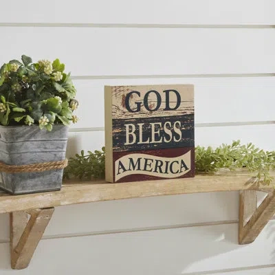 Vhc Brands Higher Glory God Bless America White Blue Red Mdf Block Sign 6x6x1 In Blue;red;tan