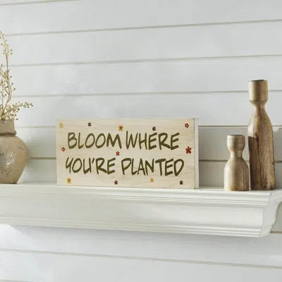 Vhc Brands Spring In Bloom Bloom Where You're Planted Mdf Wall Sign 5x14x0.75 In Green;red;tan