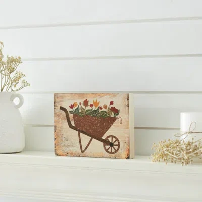 Vhc Brands Spring In Bloom Wheelbarrow Of Flowers Mdf Block Sign 6x8x1 In Brown;green;tan