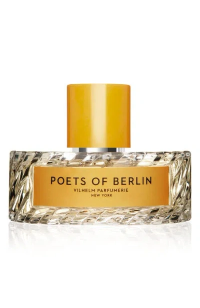 Vilhelm Parfumerie Poets Of Berlin Eau De Parfum In No Color
