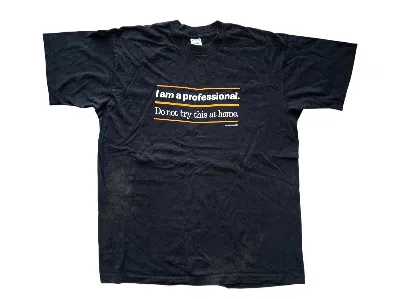 Pre-owned Vintage 90's I Am A Professional Wording T-shirt In Black