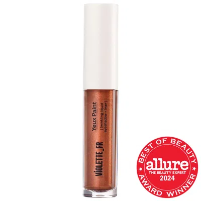 Violette Fr Violette_fr Yeux Paint Liquid Eyeshadow & Eyeliner Cuivre De L'aube 0.1 Fl. Oz. / 2.79 G In Cuivre De L'aube