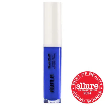 Violette Fr Violette_fr Yeux Paint Liquid Eyeshadow & Eyeliner Dieu Bleu 0.1 Fl. Oz. / 2.79 G