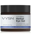 Vysn Unisex 2oz Cucumber Herbal Eye Gel - Hyaluronic Acid, Shea & Botanical Extracts