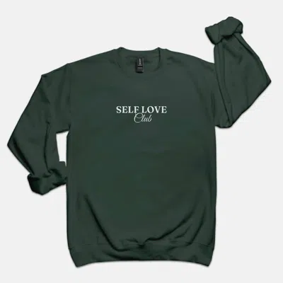 We The Babes Women's Self Love Disco Sweatshirt In Forest Green