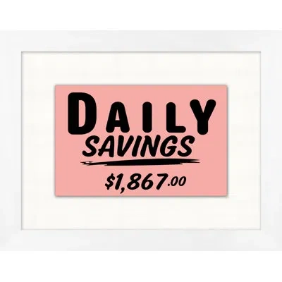 Wendover Art Group Daily Savings By Mat Sanders - Picture Frame Textual Art On Paper In Black;pink