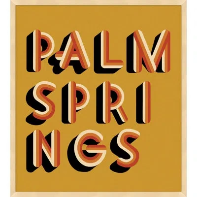 Wendover Art Group Palm Springs Yellow By Christopher Kennedy - Picture Frame Textual Art On Paper In Brown;yellow