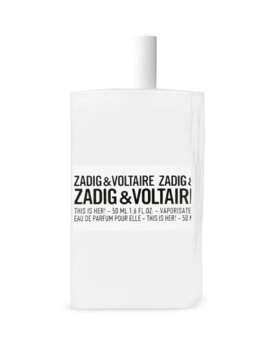 Zadig & Voltaire This Is Her! Eau De Parfum 1.6 Oz.