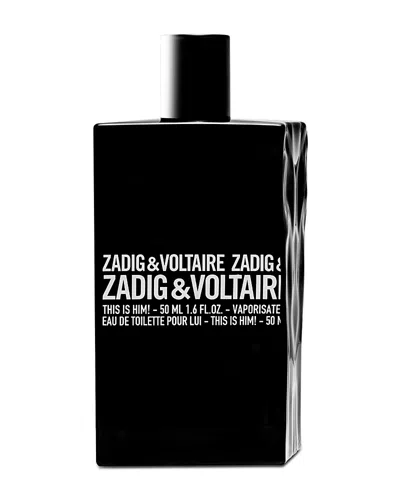 Zadig & Voltaire This Is Him! Eau De Toilette 1.6 Oz.