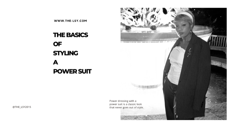 The Basics of Styling a Power Suit by letiascalesyoung-the_lsy2015